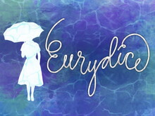 A white silhouette of woman in a dress holding an umbrella next to the text Eurydice.